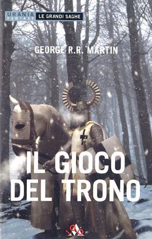 [A Song of Ice and Fire 01] • Il Trono Di Spade - Il Grande Inverno